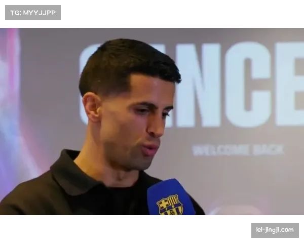 巴萨加西亚坎塞洛边路组合 攻防平衡需要实战检验